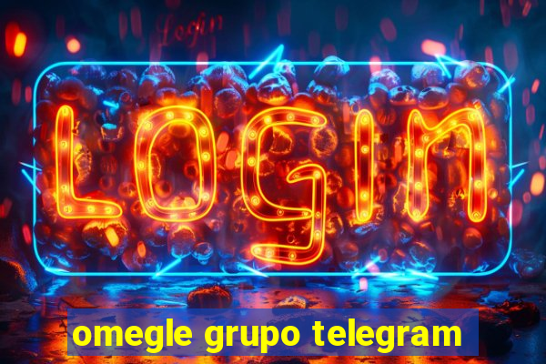 omegle grupo telegram